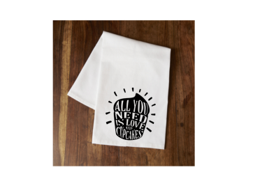 All You Need is Love and Cupcakes Tea Towel