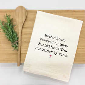 Motherhood: Powered by Love and Sustained by Wine Kitchen Towel