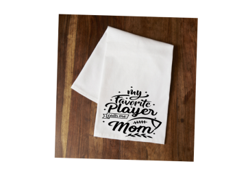My Favorite Player Calls Me Mom Tea Towel (Color: Black)
